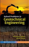 Solved Problems in Geotechnical Engineering