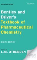 Bentley and Driver?s Textbook of Pharmaceutical Chemistry