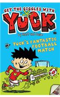 Yuck's Fantastic Football Match