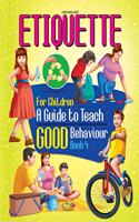 Etiquette for Children Book 4  A Guide to Teach Good Behaviour