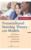 Transcultural Nursing Theory and Models