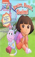 Dora The Explorer Swim, Boots, Swim,Fun Pages Of Story And Colouring