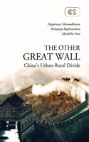 The Other Great Wall China's Urban Rural Divide