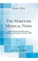 The Maritime Medical News, Vol. 21: A Monthly Journal Devoted to Medicine and Surgery; October, 1909 (Classic Reprint)