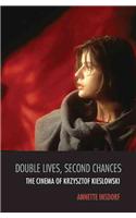 Double Lives, Second Chances