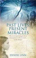 Past Lives, Present Miracles