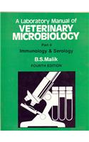 Lab. Manual Of Veterinary Microbiology (In 4 Parts) Part Ii : Immunology And Serology