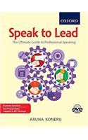 Speak to Lead: The Ultimate Guide to Professional Speaking