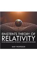 Einstein's Theory of Relativity - Physics Reference Book for Grade 5 Children's Physics Books