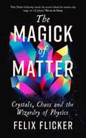 The Magick of Matter