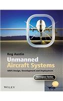 Unmanned Aircraft Systems: UAVS Design, Development and Deployment (Aerospace Series)