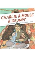 Charlie & Mouse & Grumpy