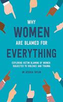 Why Women Are Blamed For Everything