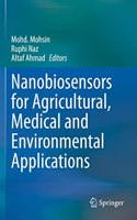 Nanobiosensors for Agricultural, Medical and Environmental Applications