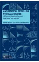 Mathematical Modelling with Case Studies: A Differential Equations Approach Using Maple and MATLAB, Second Edition