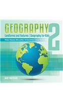 Geography 2 - Landforms and Features Geography for Kids - Plateaus, Peninsulas, Deltas and More 4th Grade Children's Science Education books