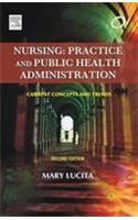 Nursing Practice & Public Health Administration: Current Concepts & Trends