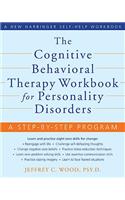 Cognitive Behavioral Therapy Workbook for Personality Disorders