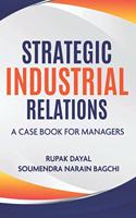 Strategic Industrial Relations: A Case Book for Managers