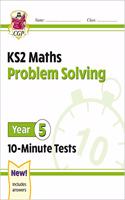 KS2 Year 5 Maths 10-Minute Tests: Problem Solving