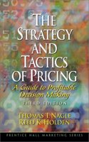 The Strategy and Tactics of Pricing: A Guide to Profitable Decision Making: United States Edition