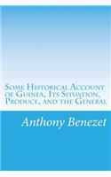 Some Historical Account of Guinea, Its Situation, Produce, and the General