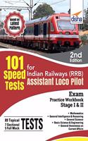 101 Speed Test for Indian Railways (RRB) Assistant Loco Pilot Exam Stage I & II - 2nd Edition