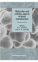 Molecular and Cellular Aspects of Plant Reproduction