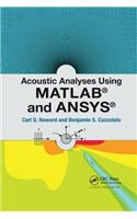 Acoustic Analyses Using Matlab® and Ansys®