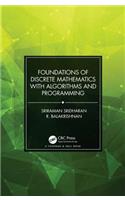 Foundations of Discrete Mathematics with Algorithms and Programming