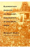 Elementary Aspects of Peasant Insurgency in Colonial India