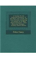 A Treatise on the Analytical Geometry of the Point, Line, Circle, and Conic Sections: Containing an Account of Its Most Recent Extensions: With Numerous Examples