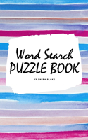 Word Search Puzzle Book for Teens and Young Adults (6x9 Puzzle Book / Activity Book)