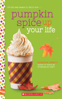 Pumpkin Spice Up Your Life: A Wish Novel