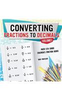 Converting Fractions to Decimals Volume I - Math 5th Grade Children's Fraction Books