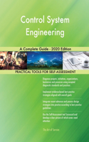 Control System Engineering A Complete Guide - 2020 Edition