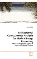 Multispectral Co-occurrence Analysis for Medical Image Processing