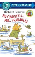 Richard Scarry's Be Careful, Mr. Frumble!