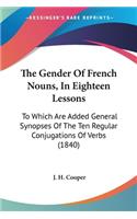 Gender Of French Nouns, In Eighteen Lessons