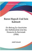 Baron Hupsch Und Sein Kabinett