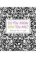 Do You Know Who You Are?