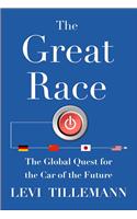 The Great Race: The Global Quest for the Car of the Future