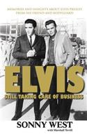 Elvis: Still Taking Care of Business