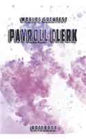 World Greatest Payroll Clerk Notebook