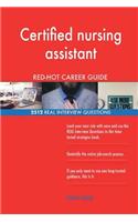 Certified nursing assistant RED-HOT Career Guide; 2512 REAL Interview Questions