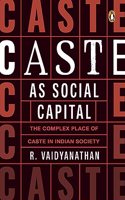 Caste as Social Capital