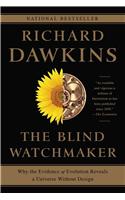 The Blind Watchmaker - Why the Evidence of Evolution Reveals a Universe without Design