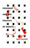 Foucault and the Politics of Rights