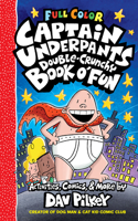 Captain Underpants Double-Crunchy Book O' Fun: Color Edition (from the Creator of Dog Man)