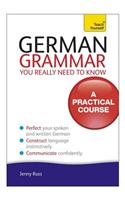 German Grammar You Really Need To Know: Teach Yourself